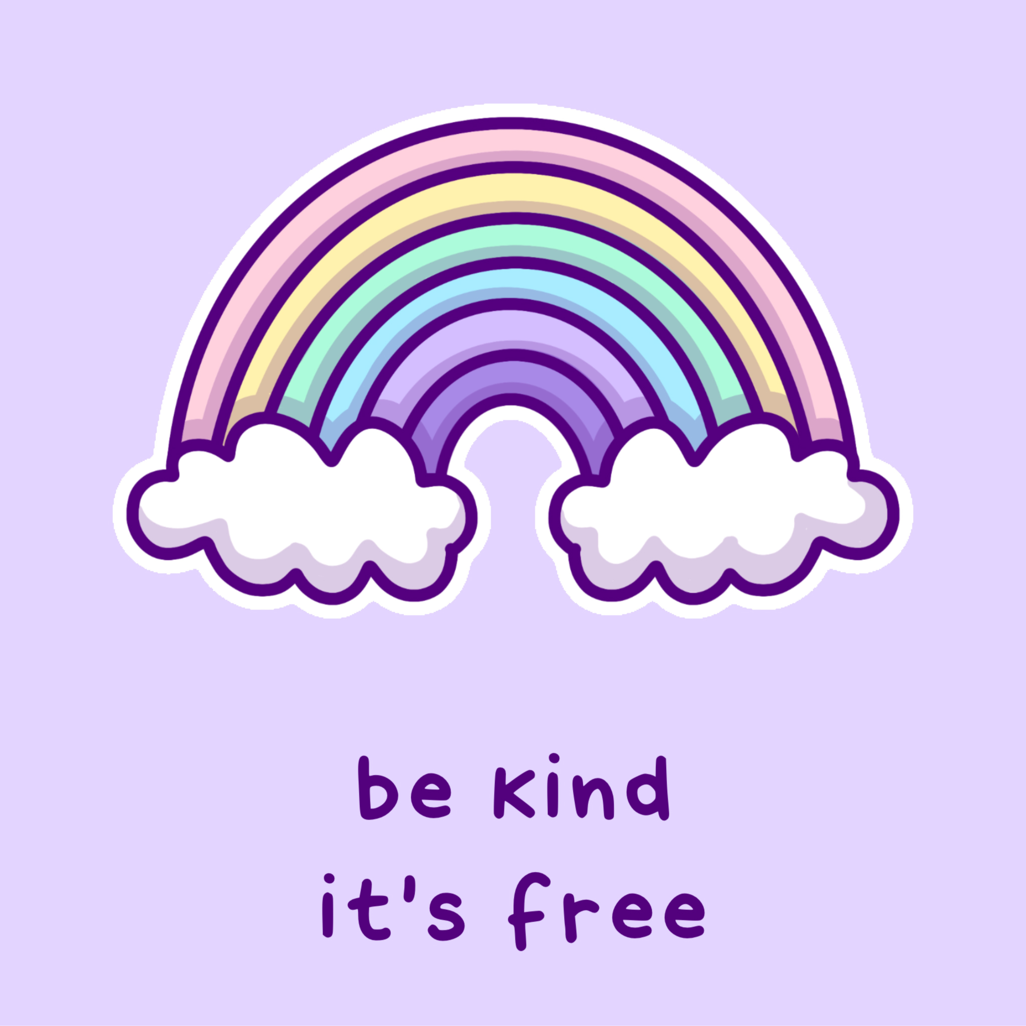 Pastel rainbow above the words Be Kind, It's Free